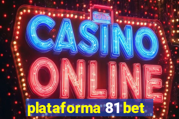 plataforma 81 bet